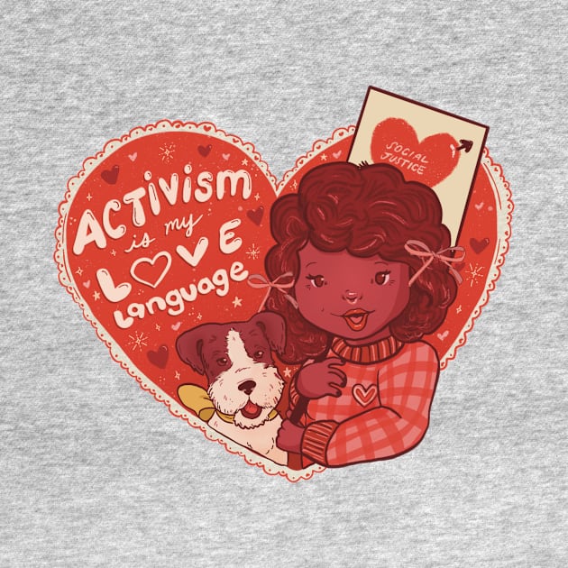 Activism is my Love Language! by Liberal Jane Illustration